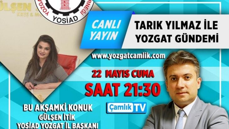 Yozgat Temsilcimiz Gülşen İtik Çamlık TV'ye Konuk Oldu